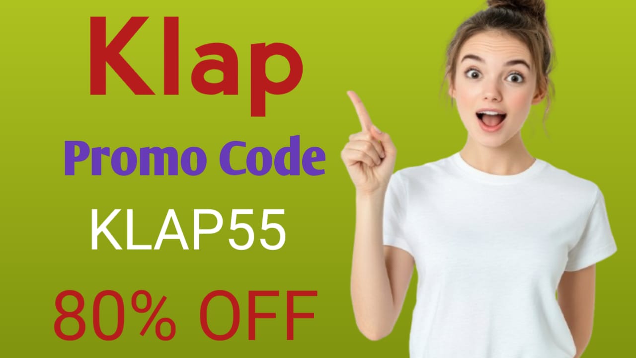 Klap Promo Code: KLAP55 &mdash; Get Exclusive 80% OFF