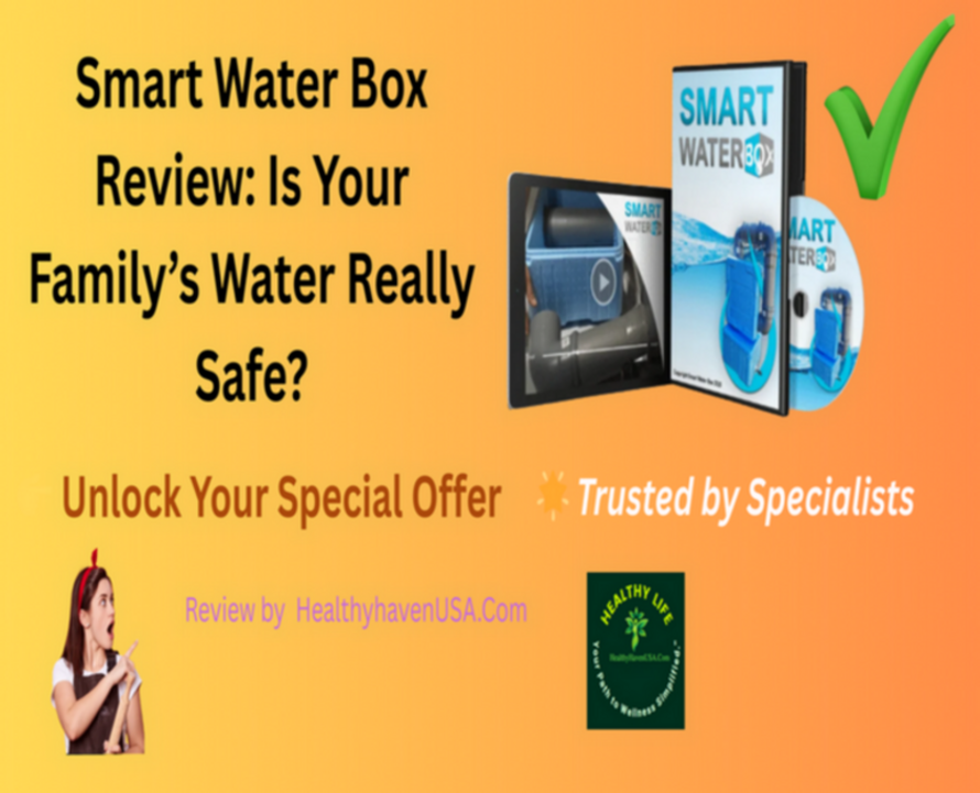 Smart Water Box Review: Is Your Family&rsquo;s Water Really Safe?