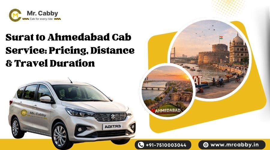 Surat to Ahmedabad Cab Service: Pricing, Distance & Travel Duration