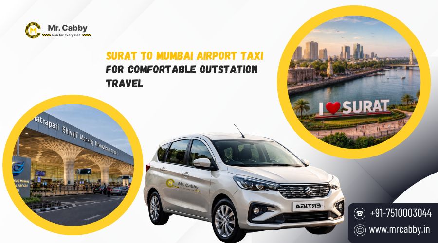 Surat to Mumbai Airport Taxi for Comfortable Outstation Travel