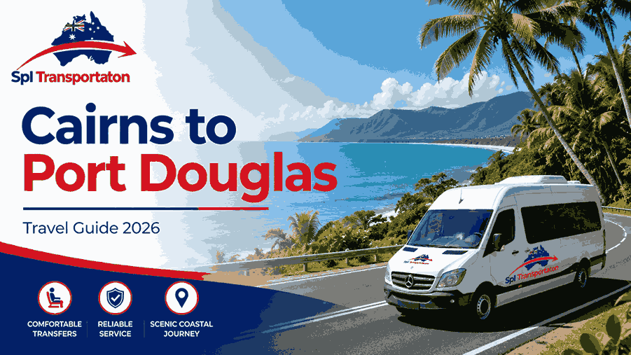 Cairns to Port Douglas: Easy Travels with SPL Transportation